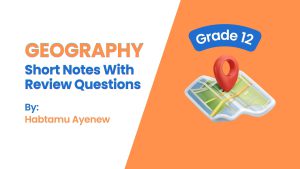 Geography Grade 12: Short Notes